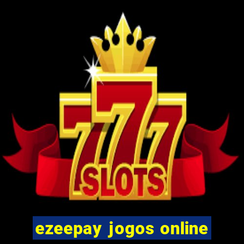 ezeepay jogos online